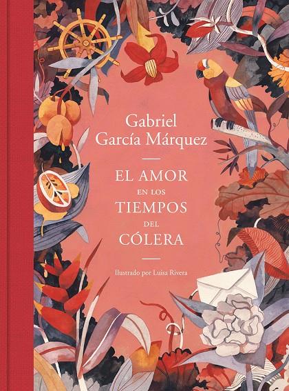 Amor en los tiempos del cólera, el (edición ilustrada) | 9788439735427 | García Márquez, Gabriel / Rivera, Luisa