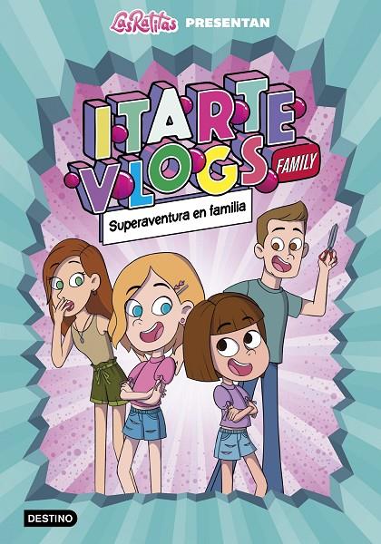 Itarte Vlogs Family 1.Superaventura en familia | 9788408243915 | Itarte