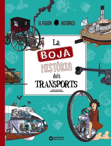 Boja història dels transports, la | 9788448962968 | El fisgón histórico