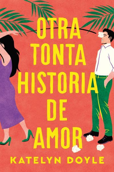 Otra tonta historia de amor | 9788419131669 | Doyle, Katelyn