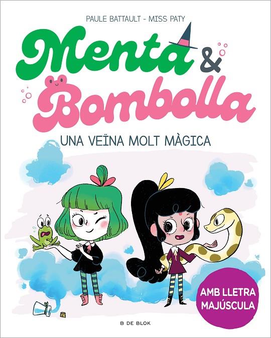 Menta i Bombolla 2 Una veïna molt màgica | 9788419378750 | Battault, Paule / Miss Paty