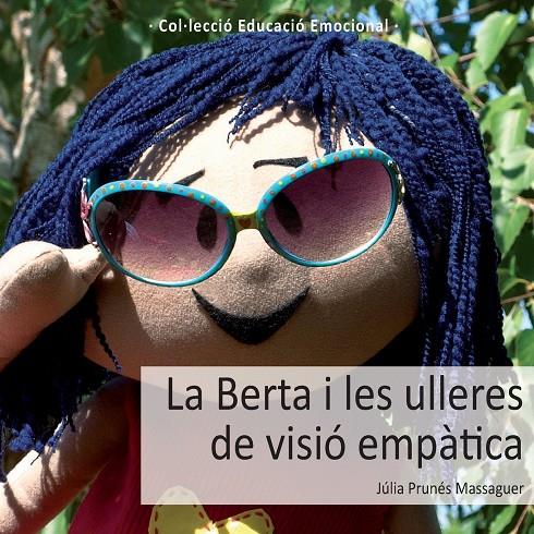 Berta i les ulleres de visió empàtica, la | 9788494055522 | Prunés Massaguer, Júlia