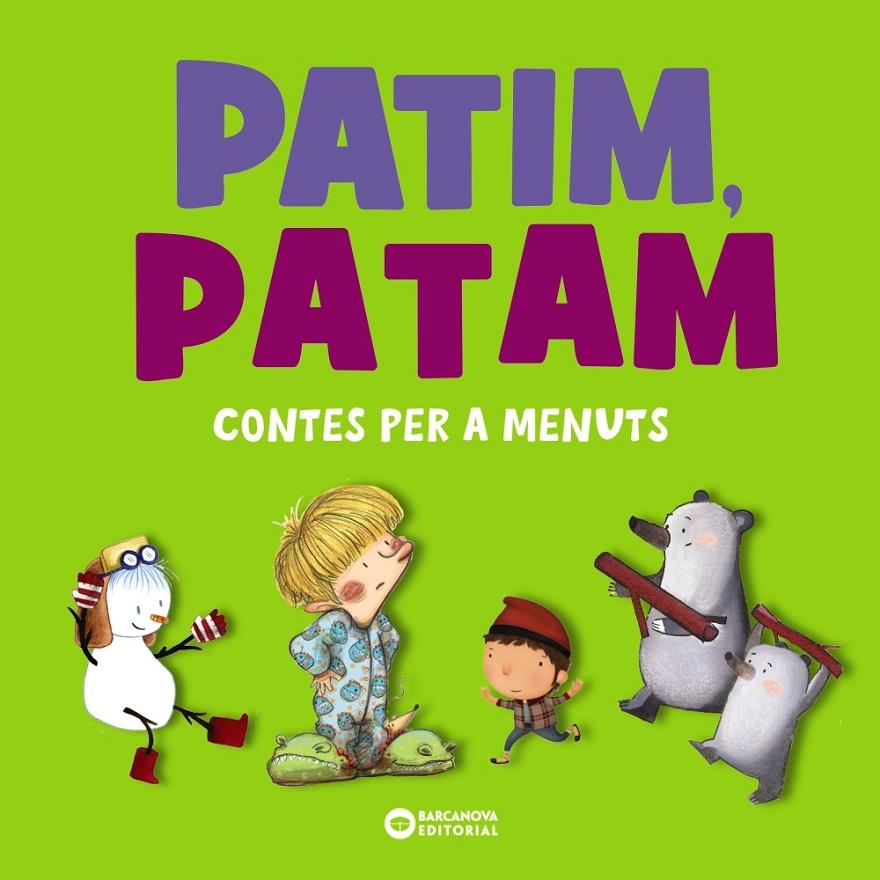 Patim, Patam. Contes per a menuts | 9788448955571 | Comelles, Salvador / Serrano, Lucía