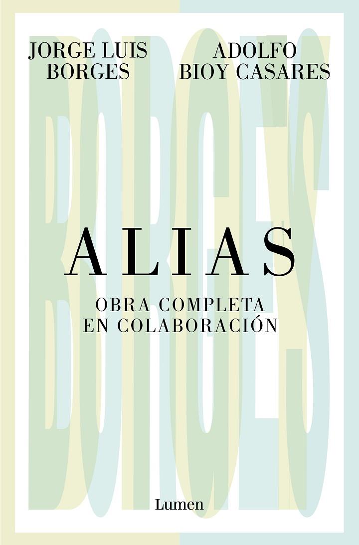 Alias. Obra completa en colaboración | 9788426413536 | Borges, Jorge Luis / Bioy Casares, Adolfo