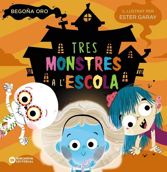 Tres monstres a l'escola | 9788448955595 | Oro, Begoña