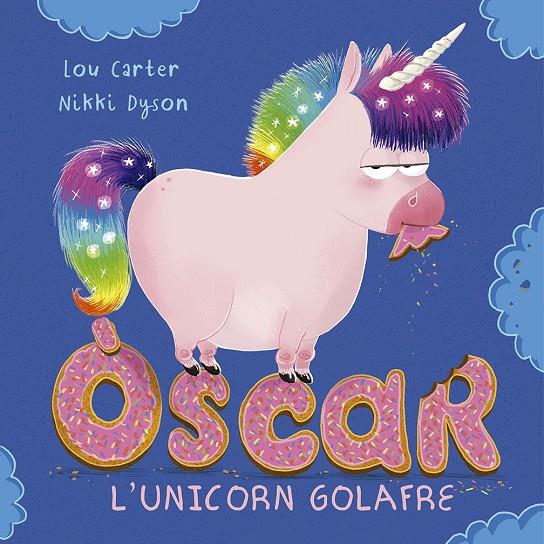 Òscar l'unicorn golafre | 9788491454939 | Carter, Lou