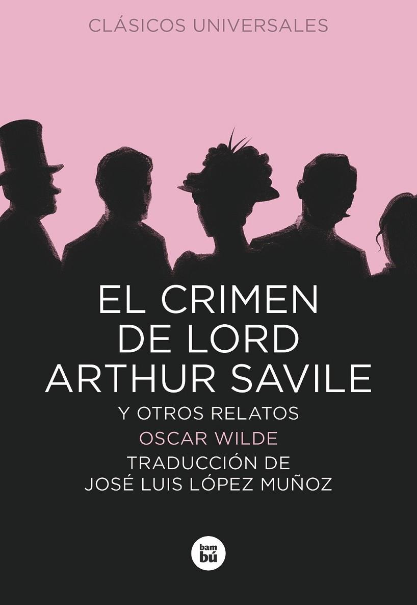 Crimen de Lord Arthur Savile y otros relatos, el | 9788483432853 | Wilde, Oscar