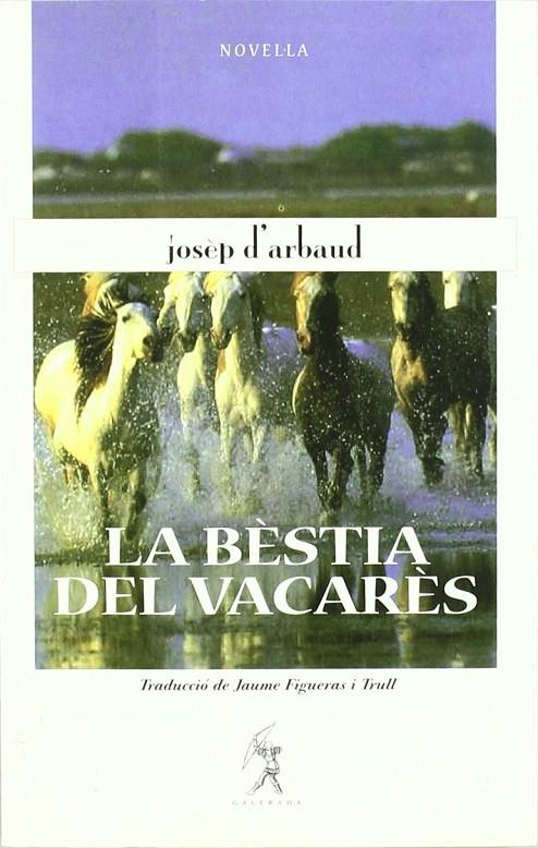 Bèstia del Vacarès, la | 9788496786202 | Arbaud, Joseph d'