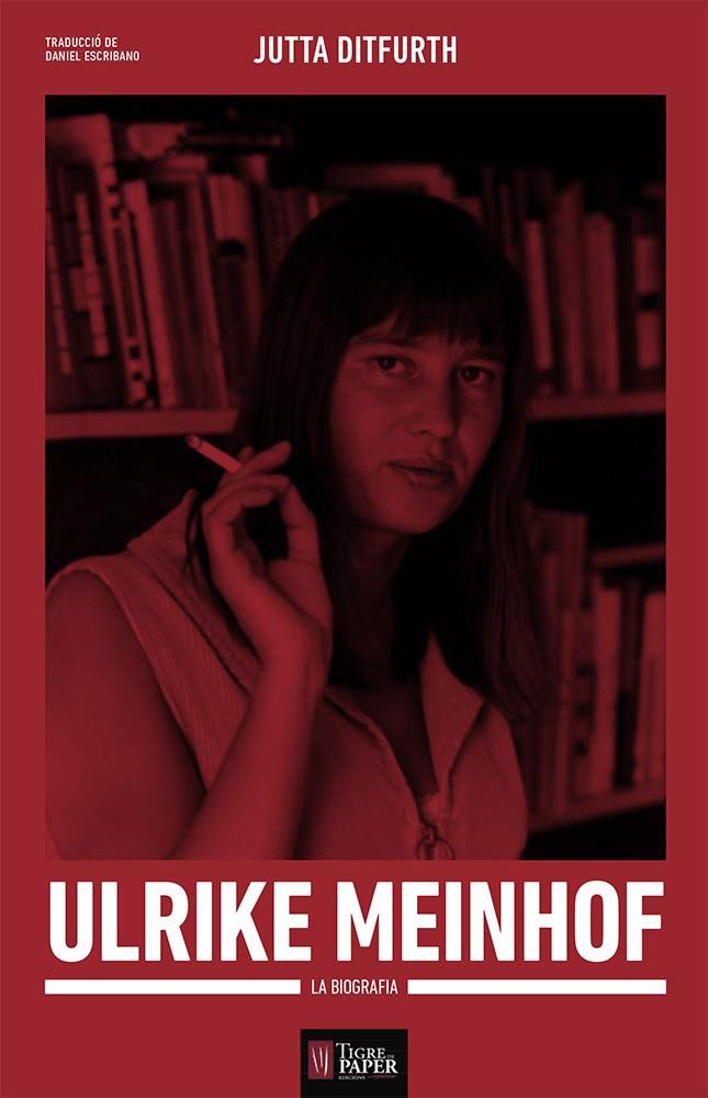 ULRIKE MEINHOF | 9788416855049 | DITFURTH, JUTTA