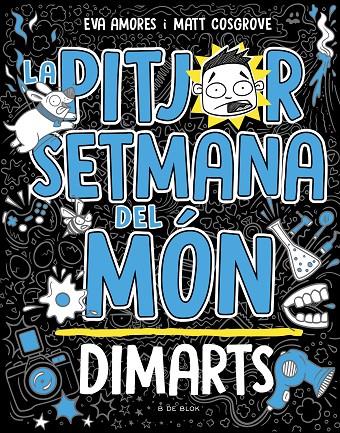 Pitjor setmana del món 2 - Dimarts, la | 9788419048745 | Cosgrove, Matt / Amores, Eva