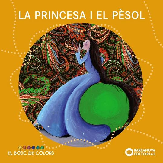 Princesa i el pèsol, la (El bosc de colors) | 9788448931506 | Baldó, Estel/Gil, Rosa/Soliva, Maria