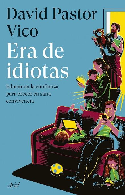 Era de idiotas | 9788434437975 | Pastor Vico, David