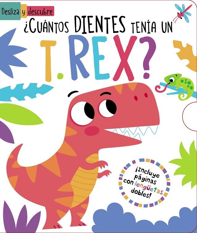 ¿Cuántos dientes tenía un T. Rex? | 9788469640173 | Regan, Lisa