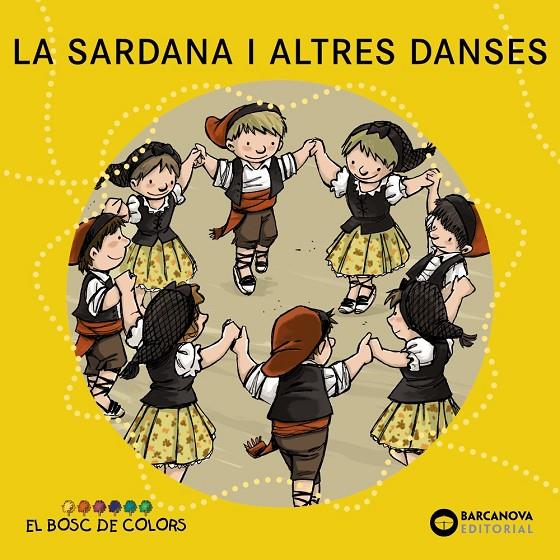 Sardana i altres danses, la (El bosc de colors) | 9788448931490 | Baldó, Estel/Gil, Rosa/Soliva, Maria