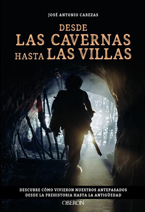 Desde las cavernas hasta las villas | 9788441550544 | Cabezas, José Antonio