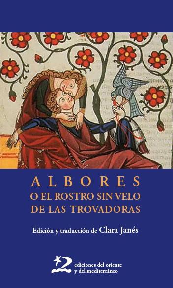 Albores o el rostro sin velo de las trovadoras | 9788412764987 | Janés nadal, Clara