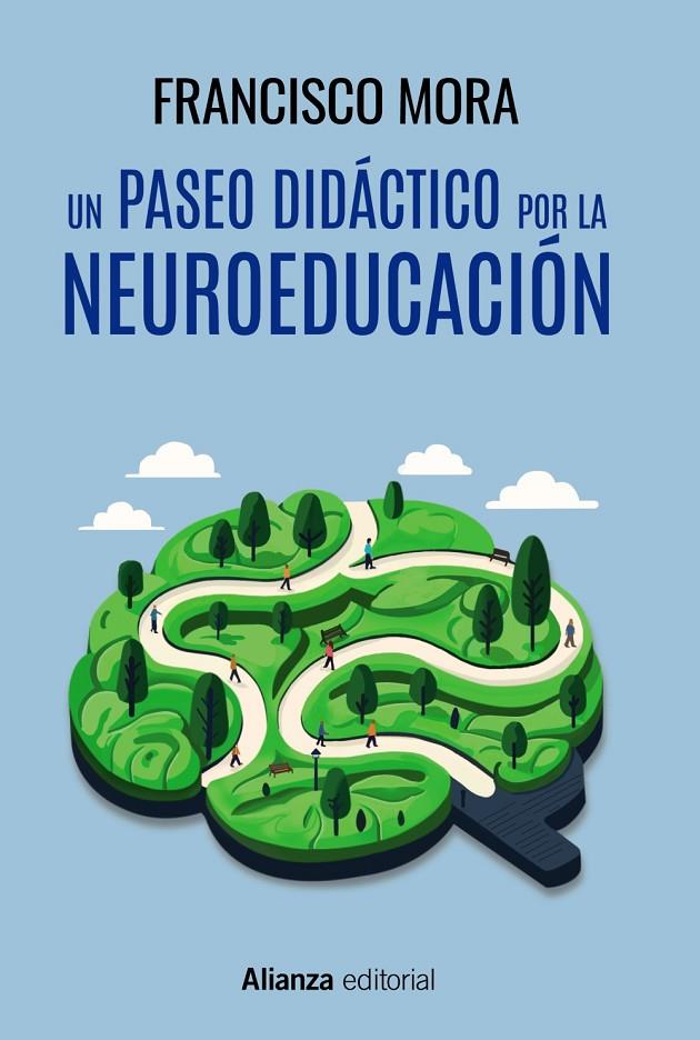 Un paseo didáctico por la neuroeducación | 9788411486613 | Mora, Francisco