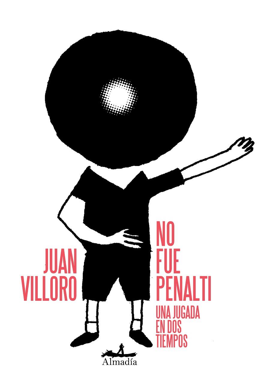 No fue penalti | 9788412600346 | Villoro, Juan