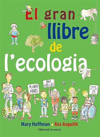 Gran llibre de l'ecologia, el | 9788426141750 | Hoffman, Mary / Asquith, Ros