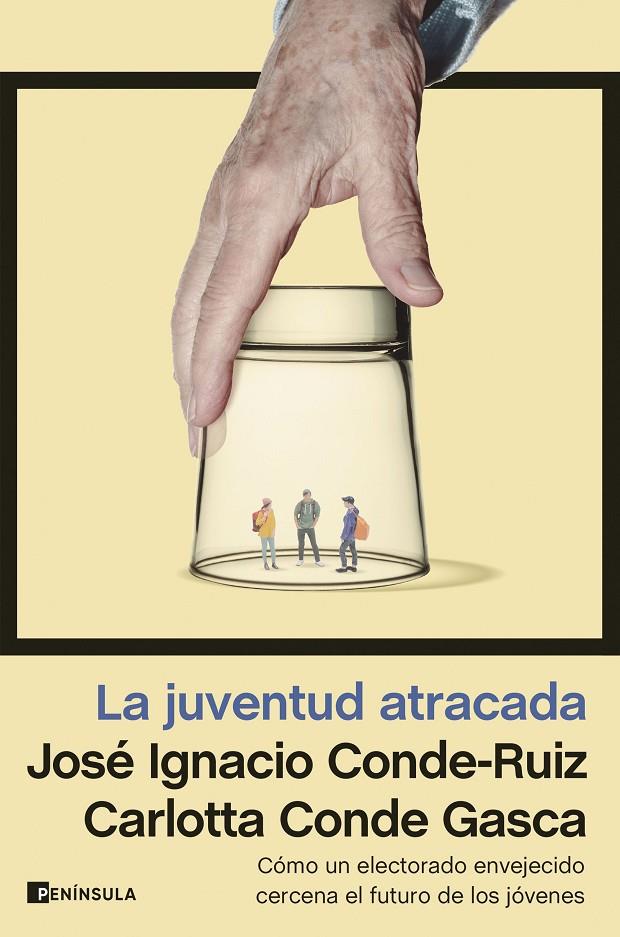 Juventud atracada, la | 9788411001793 | Conde-Ruiz, José Ignacio / Conde Gasca, Carlotta