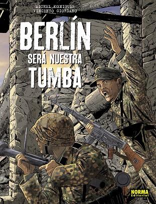 BERLIN SERA NUESTRA TUMBA (ED INTEGRAL) | 9788467965674 | KOENIGUER, MICHEL / GIORDANO, VINCENZO