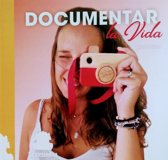 Documentar la vida | 9788419104786 | López, Beatriz