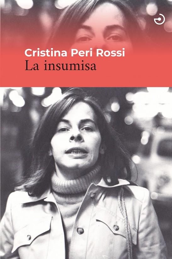 Insumisa, la | 9788415740636 | Peri Rossi, Cristina