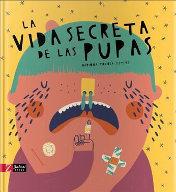 Vida secreta de las pupas, la | 9788417374433 | Tolosa Sisteré, Mariona