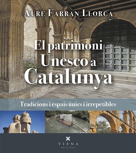 Patrimoni Unesco a Catalunya, el | 9788419474520 | FARRAN LLORCA, AURE