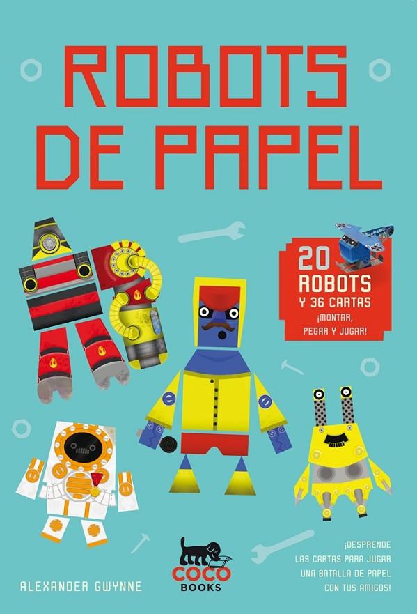 Robots de papel | 9788494374609 | Gwynne, Alexander