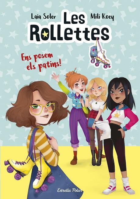 Ens posem els patins! (Les Rollettes 1) | 9788418134227 | Soler, Laia