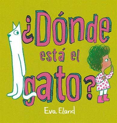 Dónde está el gato? | 9788491457268 | Eland, Eva