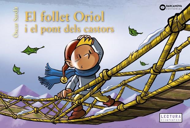 Follet Oriol  i el pont dels castors, el | 9788448958107 | Sardà, Òscar