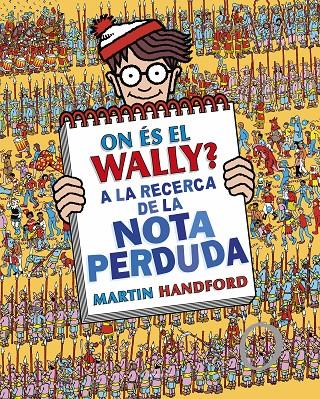 On és el Wally? A la recerca de la nota perduda (Colección ¿Dónde está Wally? 7) | 9788419378675 | Handford, Martin