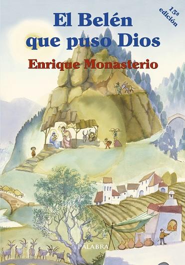 Belén que puso Dios, el | 9788482398563 | Monasterio Hernández, Enrique