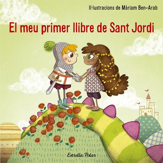 Meu primer llibre de Sant Jordi, el | 9788491374527 | Ben-Arab Canela, Màriam