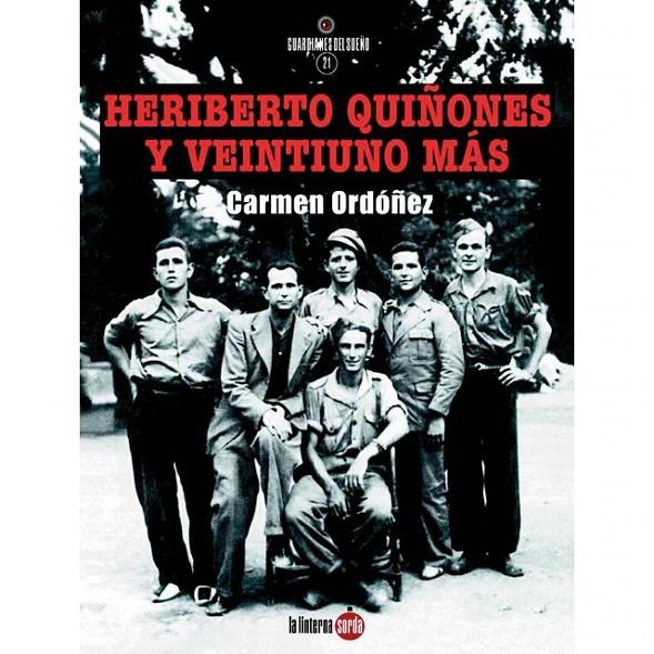 Heriberto Quiñones y veintiuno mas | 9788412646436 | Ordóñez de Santiago, Carmen