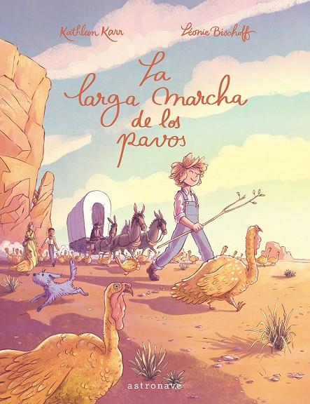 LARGA MARCHA DE LOS PAVOS, LA | 9788467967616 | BISCHOFF, LÉONIE / KARR, KATHLEEN