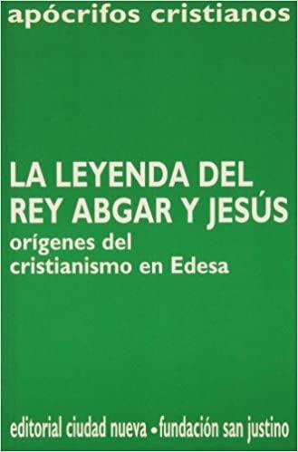 Leyenda del rey Abgar y Jesús, la | 9788486987862 | Desconocido