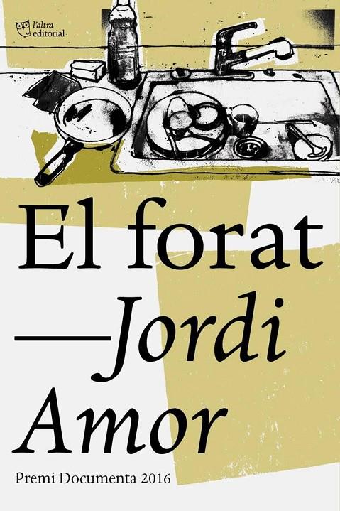 Forat, el | 9788494655616 | Amor Cervera, Jordi