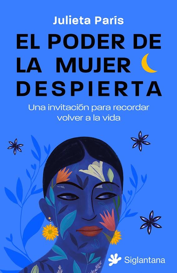 Poder de la mujer despierta, el | 9788410179158 | París, Julieta