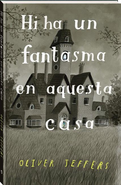 Hi ha un fantasma en aquesta casa | 9788418762321 | Jeffers, Oliver