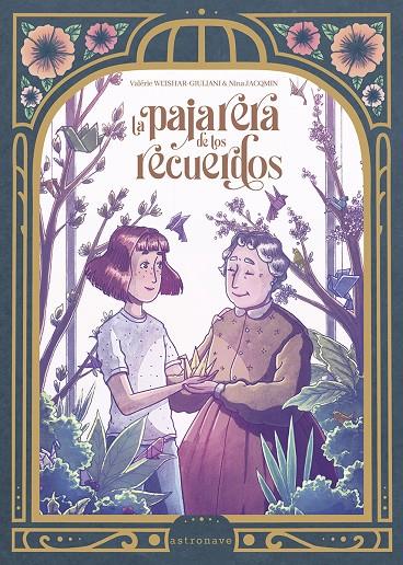 PAJARERA DE LOS RECUERDOS, LA | 9788467969689 | GIULANI-WEISHAR, VALERIE/JAQMIN, NINA