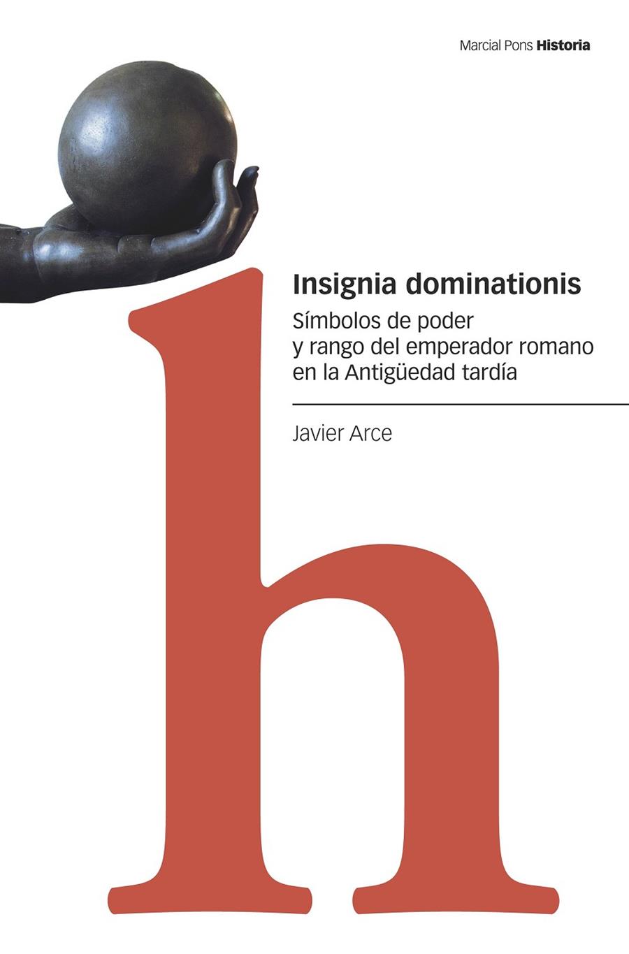 Insignia dominationis | 9788418752186 | Arce Martínez, Javier