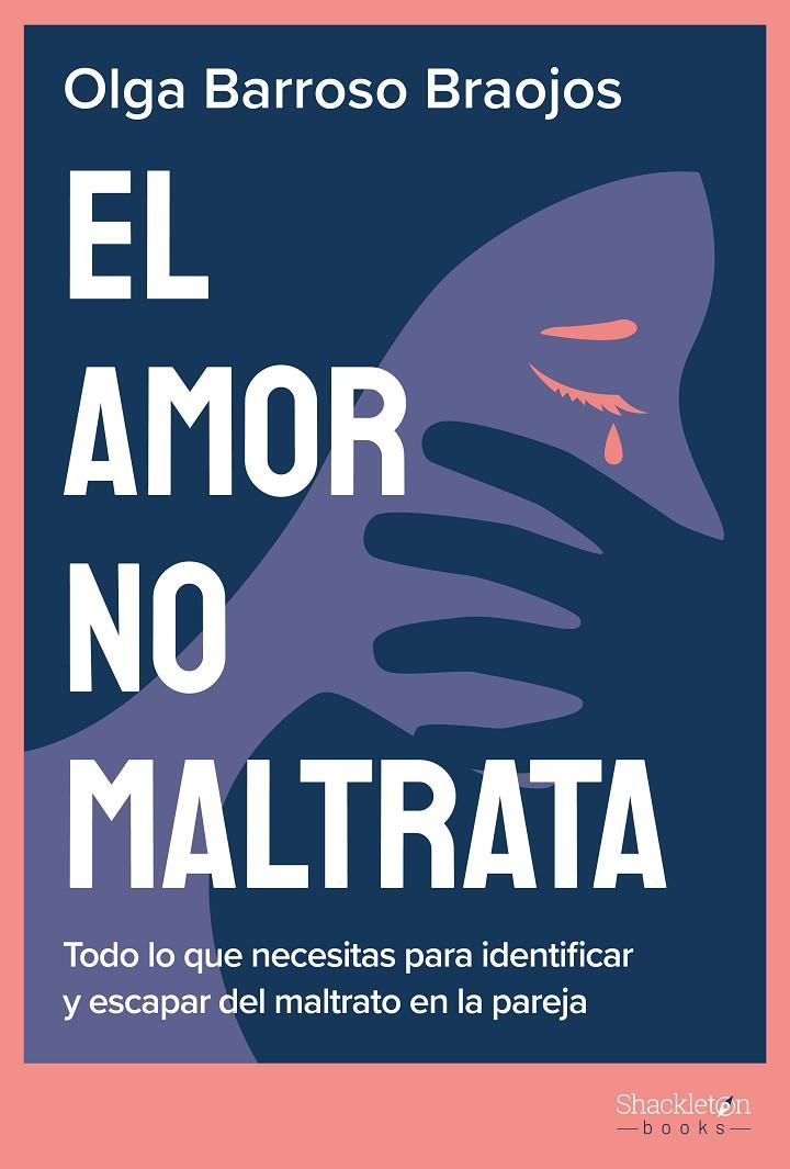 Amor no maltrata, el | 9788413613109 | Barroso Braojos, Olga