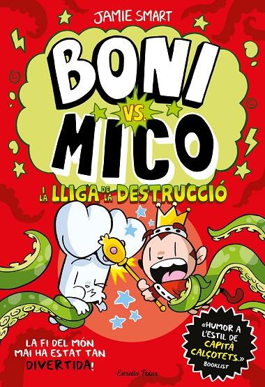 Boni vs. Mico i la Lliga de la Destrucció (Boni vs. Mico 3) | 9788413899404 | Smart, Jamie