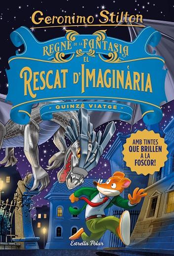 Regne de la Fantasia. El rescat d'Imaginària | 9788413893570 | Stilton, Geronimo