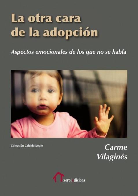 Otra cara de la adopción, la | 9788490073261 | Vilaginés, Carme