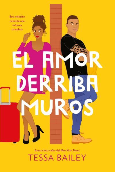 Amor derriba muros, las (Las reformas del amor 2) | 9788419131249 | Bailey, Tessa