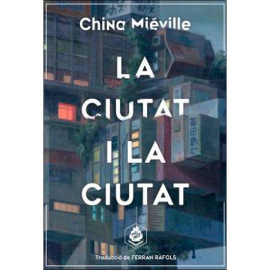 Ciutat i la ciutat, la | 9788412057645 | Miéville, China